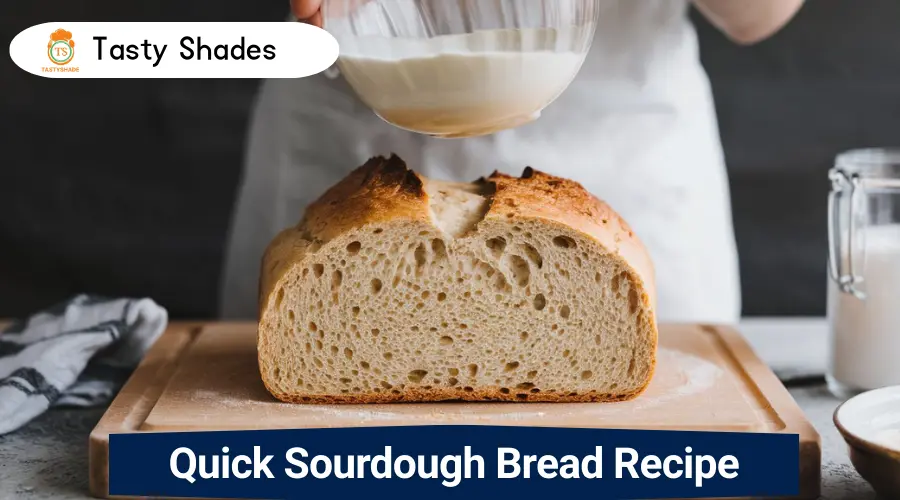 Quick Sourdough Bread Recipe new