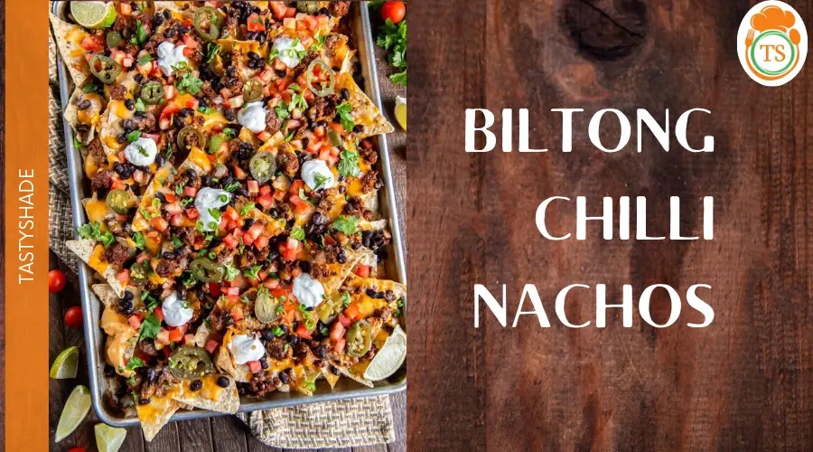 Biltong Chilli Nachos