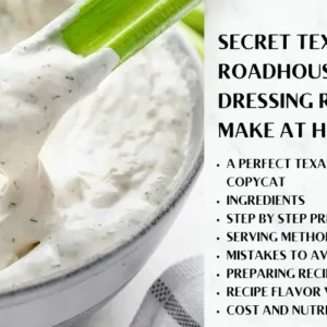 Secret Texas Roadhouse Ranch Dressing Recipe - Make At Home Texas Roadhouse Ranch Dressing. Creamy, tangy, and undeniably addictive, it's the dip that elevates everything from crispy chicken tenders to fresh salads. If you've ever found yourself craving that signature Roadhouse flavor at home, you're in the right place. This comprehensive guide will walk you through creating the perfect Texas Roadhouse Ranch Dressing, from ingredients and equipment to bulk preparation and flavor variations. Ingredients for Secret Ranch Dressing : 1 cup Mayonnaise (full-fat recommended) 1/2 cup Buttermilk 1/4 cup Sour Cream 1 tablespoon Dried Dill Weed 1 tablespoon Dried Parsley 1 teaspoon Dried Chives 1/2 teaspoon Garlic Powder 1/2 teaspoon Onion Powder 1/4 teaspoon Salt (or to taste) 1/4 teaspoon Black Pepper (or to taste) 1-2 tablespoons Lemon Juice (freshly squeezed) Equipment Required: Mixing Bowls (medium and small) Measuring Spoons and Cups Whisk or Electric Hand Mixer Airtight Container for Storage Time Required: Prep Time: 10-15 minutes No Cook Time Recipe Yield: Yield: Approximately 2 cups Serves: 6 persons (depending on serving size) Step-by-Step Instructions: Combine Creamy Bases: In a medium mixing bowl, combine the mayonnaise, buttermilk, and sour cream. Whisk until smooth and well blended. Add Dried Herbs and Spices: Add the dried dill weed, parsley, chives, garlic powder, onion powder, salt, and black pepper to the creamy mixture. Whisk thoroughly to ensure even distribution of the herbs and spices. Incorporate Lemon Juice: Add the lemon juice, starting with 1 tablespoon. Taste and add more lemon juice if needed to achieve the desired tanginess. Whisk or Mix Thoroughly: Use a whisk or an electric hand mixer to mix the dressing until it is completely smooth and all ingredients are fully incorporated. Taste and Adjust: Taste the ranch dressing and adjust the seasoning as needed. Add more salt, pepper, or lemon juice to your preference. Chill Before Serving: Transfer the ranch dressing to an airtight container and refrigerate for at least 30 minutes to an hour. This allows the flavors to meld and the dressing to thicken slightly. You may also like to read: Simplified Procedure for Quick Sourdough Bread Recipe Cost Analysis (Approximate): Cost is highly dependent on region and brand. These prices are estimates based on average grocery store prices. 5 servings: $2.50-$4.00 10 servings: $4.00-$6.00 15 servings: $6.00-$9.00 20 servings: $8.00-$12.00 You may also like to read: Grilled lemon pepper chicken salad Best Serving Methods: Dip: Serve with chicken wings, fries, vegetables, or pizza. Salad Dressing: Drizzle over fresh salads for a creamy and flavorful dressing. Sandwich Spread: Use as a spread on sandwiches or wraps. Vegetable Dip: Serve with a veggie platter. Mistakes to Avoid: Using Low-Fat Ingredients: While you can use low-fat versions, full-fat mayonnaise and sour cream provide the richest flavor and texture. Skipping the Chilling Time: Chilling allows the flavors to meld and the dressing to thicken. Overdoing the Lemon Juice: Start with a small amount and add more gradually to avoid an overly tart dressing. Not Mixing Thoroughly: Ensure all ingredients are fully incorporated for a smooth and consistent texture. Flavor Variations: Spicy Ranch: Add 1-2 teaspoons of hot sauce or a pinch of cayenne pepper. Chipotle Ranch: Add 1-2 tablespoons of chipotle peppers in adobo sauce, finely chopped. Avocado Ranch: Blend in half an avocado for a creamy, green ranch. Bacon Ranch: Add cooked and crumbled bacon bits. Jalapeno Ranch: Add finely chopped jalapenos for a kick. Bulk Preparation for Events or Restaurants: Scaling the Recipe: Multiply the ingredient quantities based on the desired yield. Use a calculator or spreadsheet to ensure accurate proportions. Large Mixing Equipment: Use a large commercial mixer or food processor to handle large quantities of ingredients. Hygiene and Safety: Maintain strict hygiene standards. Wash hands thoroughly and use clean equipment. Storage: Store the ranch dressing in food-grade, airtight containers in a refrigerator at 40°F (4°C) or below. Shelf Life: Properly stored ranch dressing can last for 3-5 days in the refrigerator. Quality Control: Taste and adjust the seasoning as needed before serving. Recipe Nutrition Table (Approximate): Values are estimates and can vary based on specific ingredients. Per Serving (approx. 2 tablespoons): Calories: 150-200 Main Ingredient Calorie Count: Mayonnaise (1 tablespoon): 100 calories Buttermilk (1/2 cup): 75 calories Sour Cream (1/4 cup): 110 calories You may also like to read: Grilled lemon pepper chicken salad FAQs: What are the cuisines of the Texas Roadhouse Ranch Dressing Recipe? This ranch dressing is primarily American, with influences from Southern comfort food. What are unhealthy ingredients in the Texas Roadhouse Ranch Dressing Recipe? The main unhealthy ingredient in this Texas Roadhouse Ranch Dressing Recipe is mayonnaise, due to its high fat and calorie content. Where is the Texas Roadhouse Ranch Dressing Recipe more common? This style of ranch dressing is very popular in the United States, particularly in restaurants and casual dining. What is the best way to eat the Texas Roadhouse Ranch Dressing? It's versatile, but commonly enjoyed as a dip for vegetables or as a dressing for salads. What is the best method to store Texas Roadhouse Ranch Dressing? Store it in an airtight container in the refrigerator for 3-5 days. Disclaimer This recipe and the information provided are intended for general informational purposes only. While we strive to provide accurate and helpful content, we cannot guarantee precise nutritional values or outcomes. Cooking involves inherent risks, and it is your responsibility to exercise caution and follow safe food handling practices. Individual results may vary based on ingredient quality, cooking methods, and personal preferences. This recipe is a copycat attempt and not an official Texas Roadhouse recipe. Always consider your personal dietary needs and consult with a healthcare professional or registered dietitian for specific dietary advice. We are not liable for any adverse reactions or outcomes resulting from the use of this recipe.